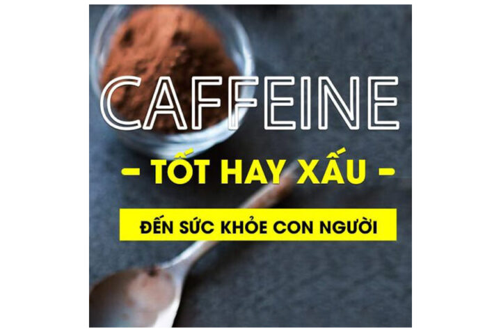 Caffeine và những tác dụng đối với sức khỏe con người